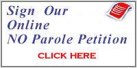 Click here to sign petition protesting parole or clemency